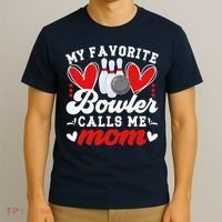 My Favorite Bowler Calls Me Mom Of A Bowler Mama Bowling Mom T-Shirt thumb 3
