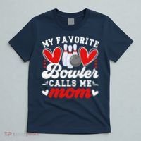 My Favorite Bowler Calls Me Mom Of A Bowler Mama Bowling Mom T-Shirt thumb 5