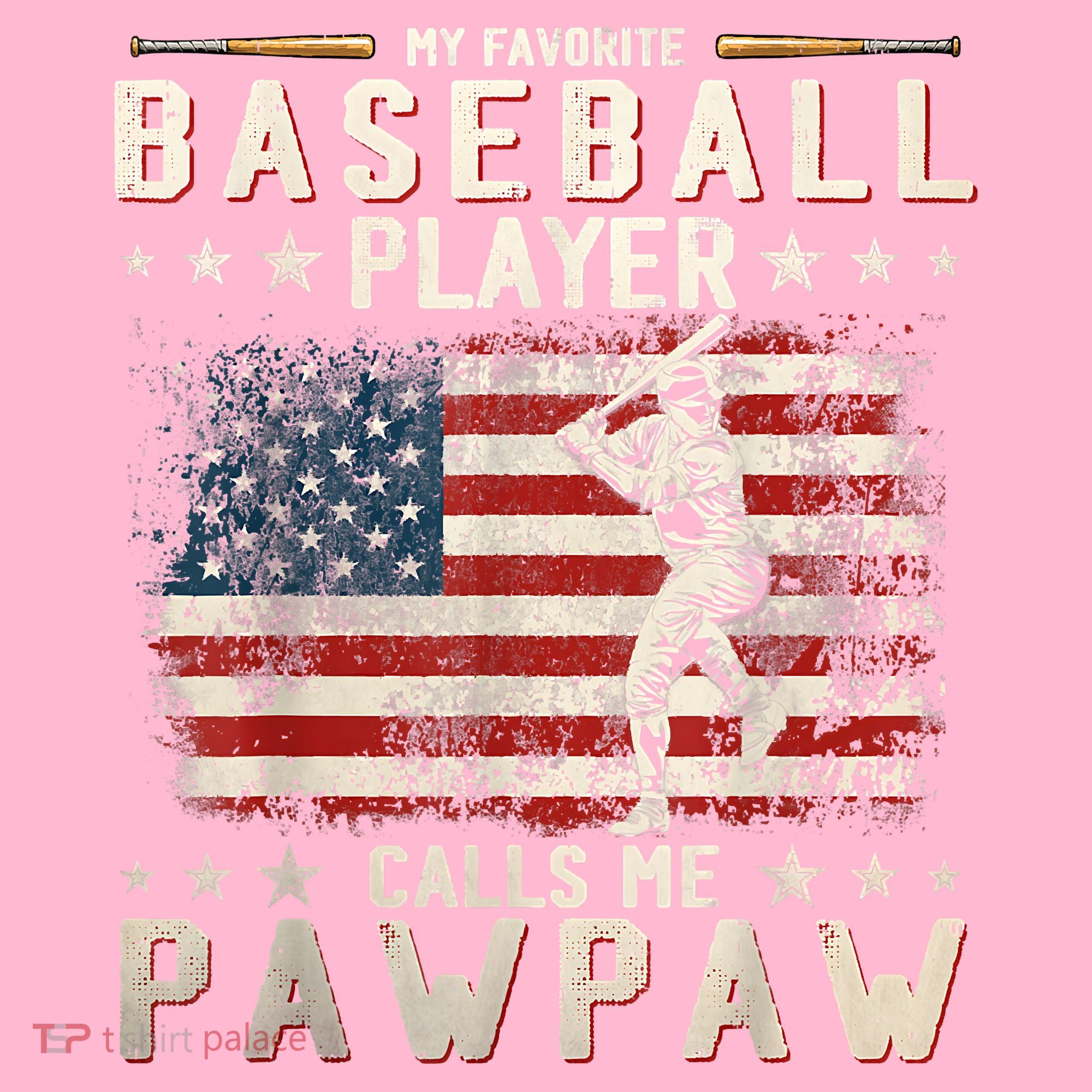 My Favorite Baseball Player Calls Me Pawpaw Flag Father Day T-Shirt