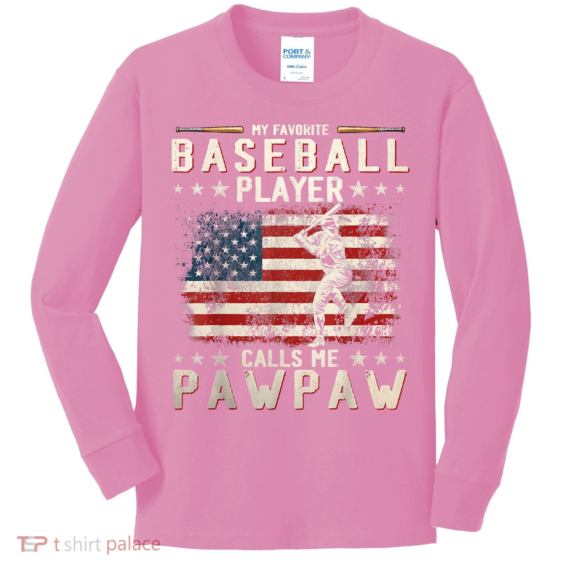 My Favorite Baseball Player Calls Me Pawpaw Flag Father Day Kids Long Sleeve Shirt