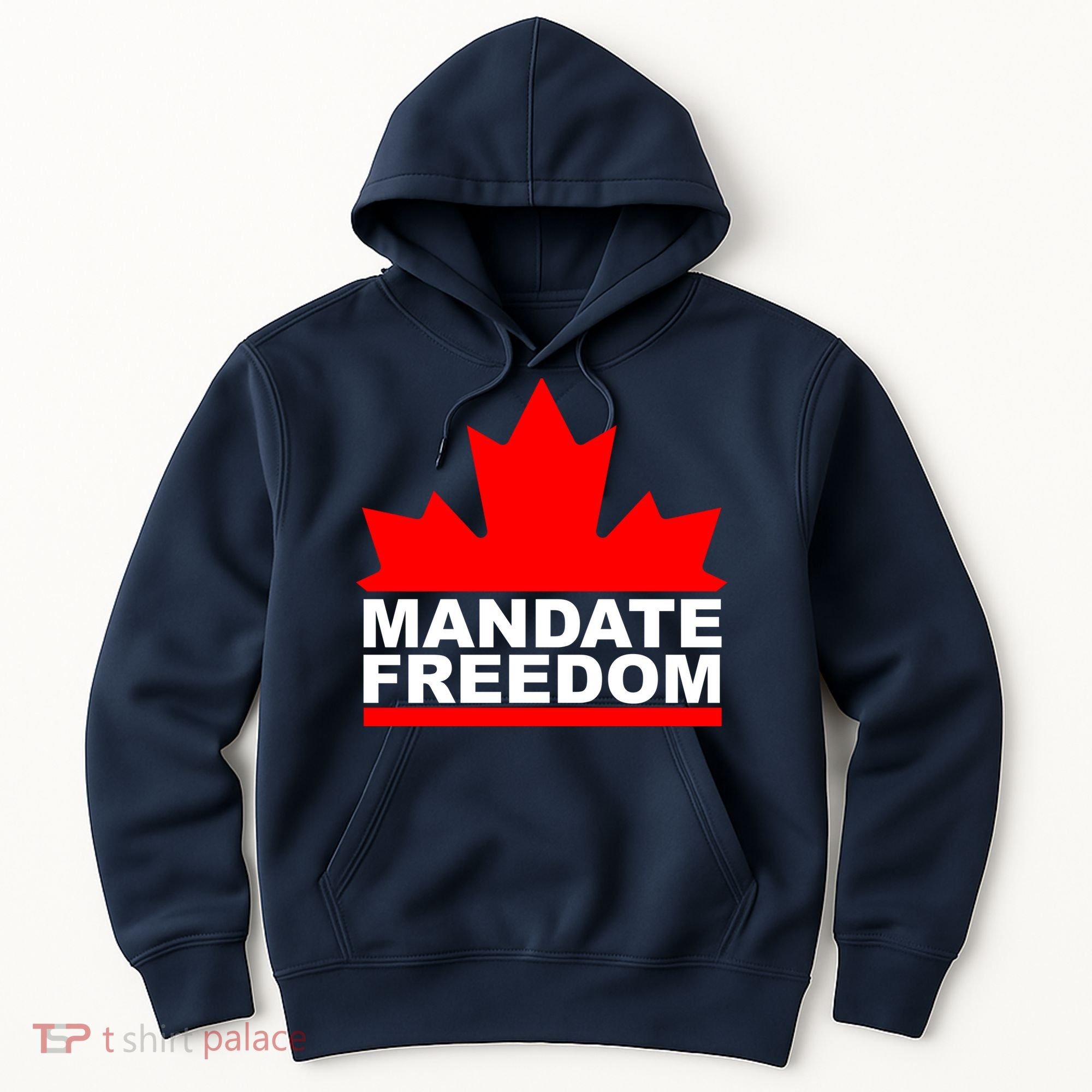 Mandate Freedom Candian Hoodie
