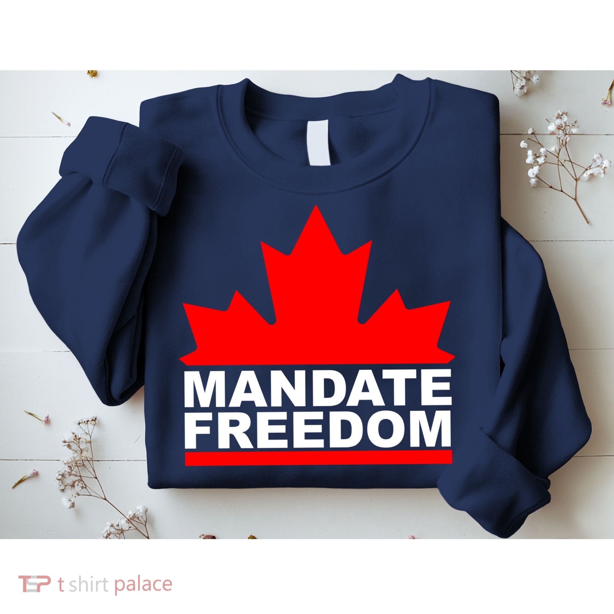 Mandate Freedom Candian Sweatshirt