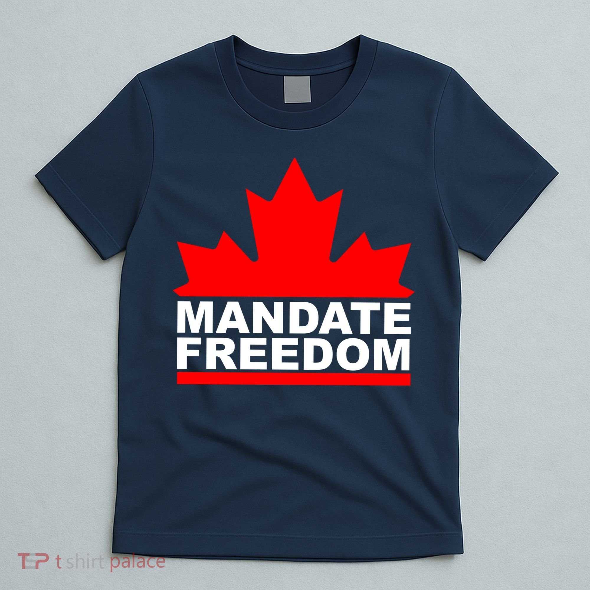 Mandate Freedom Candian T-Shirt