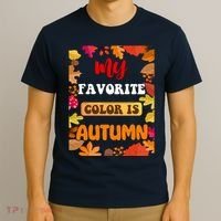 My Favorite Color Is Autumn T-Shirt thumb 3