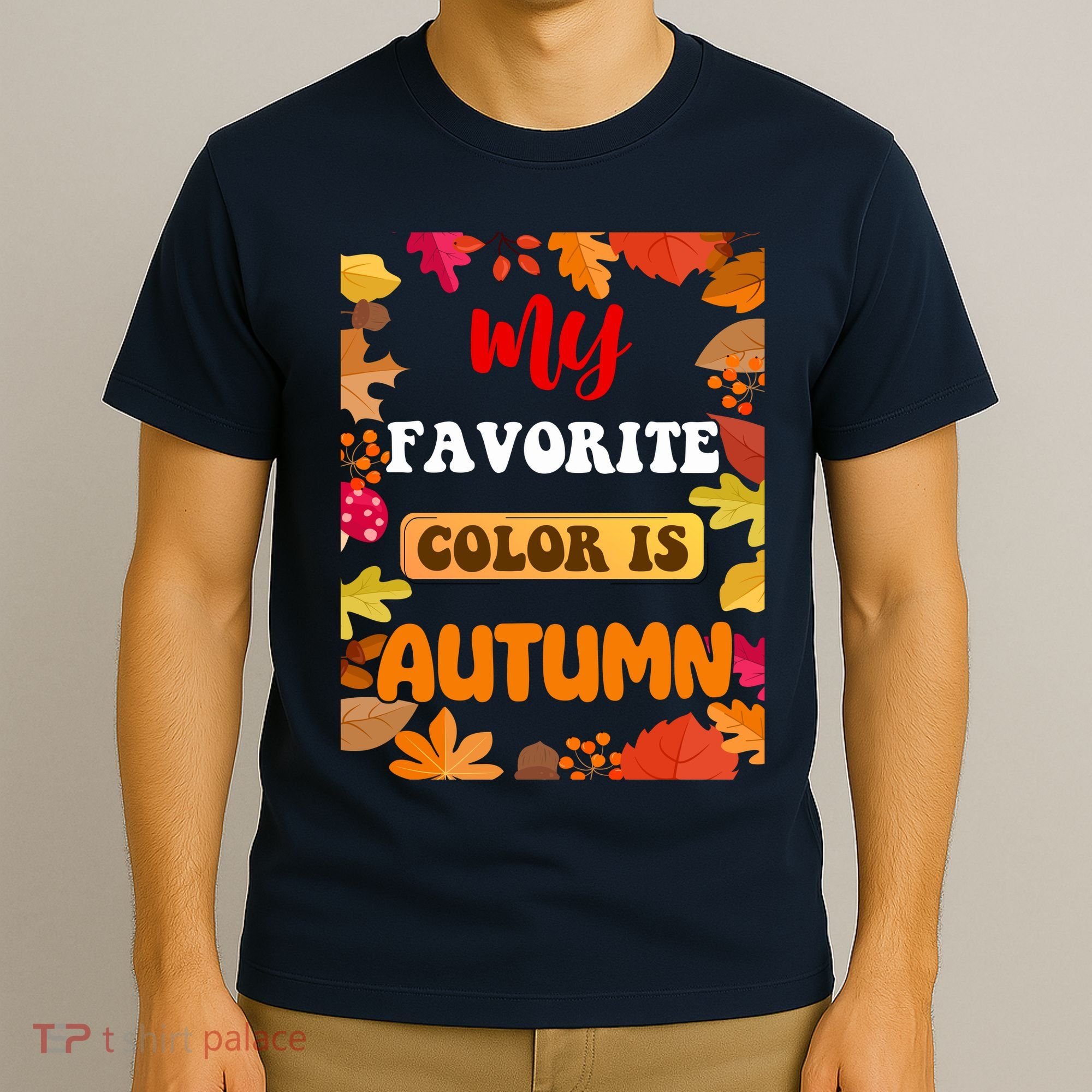 My Favorite Color Is Autumn T-Shirt