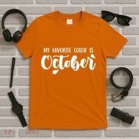 My Favorite Color Is October T-Shirt thumb 5
