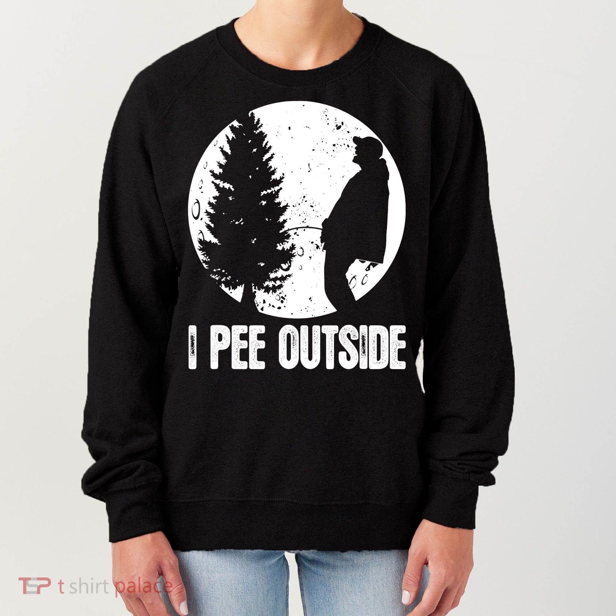 Mens Funny Camping Shirts For Men I Pee Outside Inappropriate TShirt Women's Sweatshirt