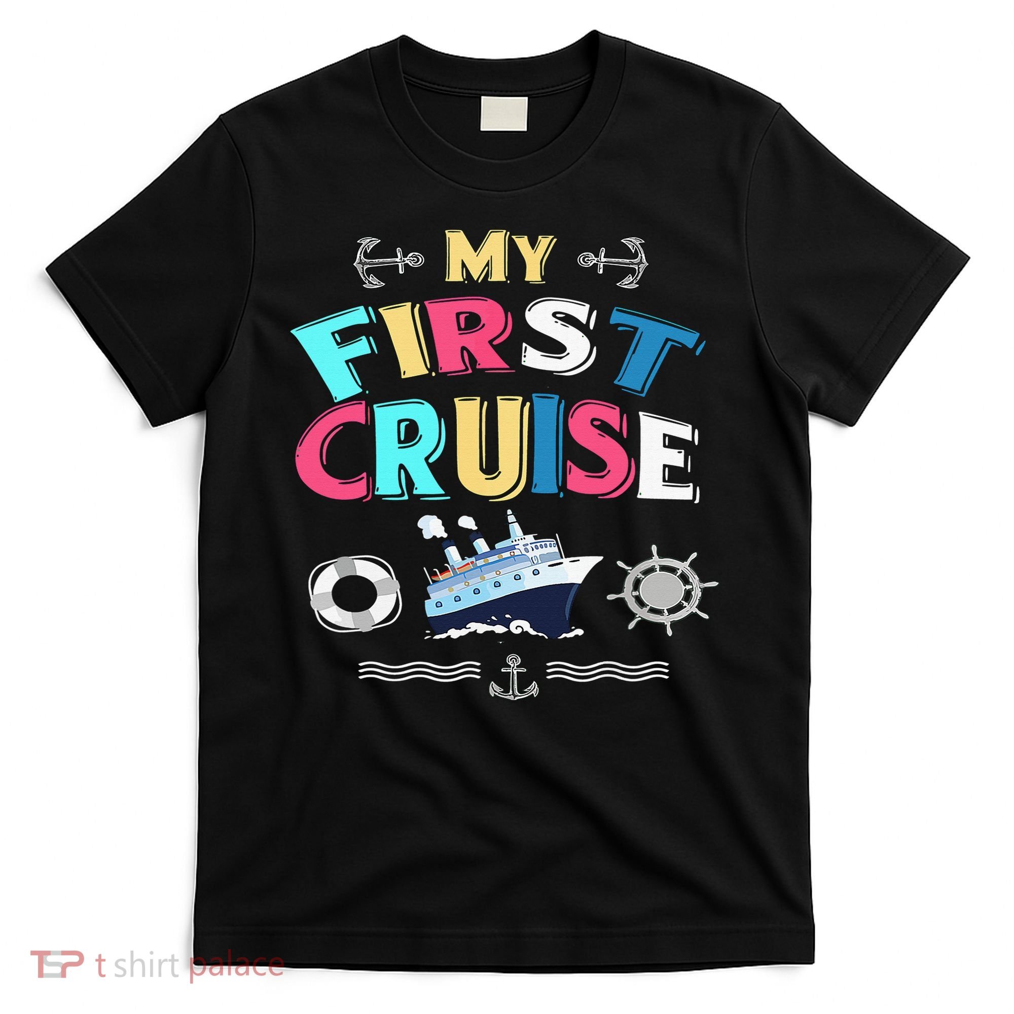 My First Cruise  Girls Boys Cruising and Sailing T-Shirt