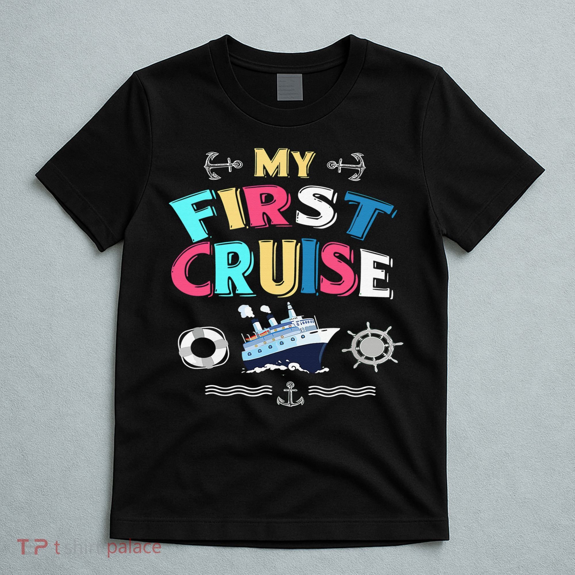 My First Cruise  Girls Boys Cruising and Sailing T-Shirt