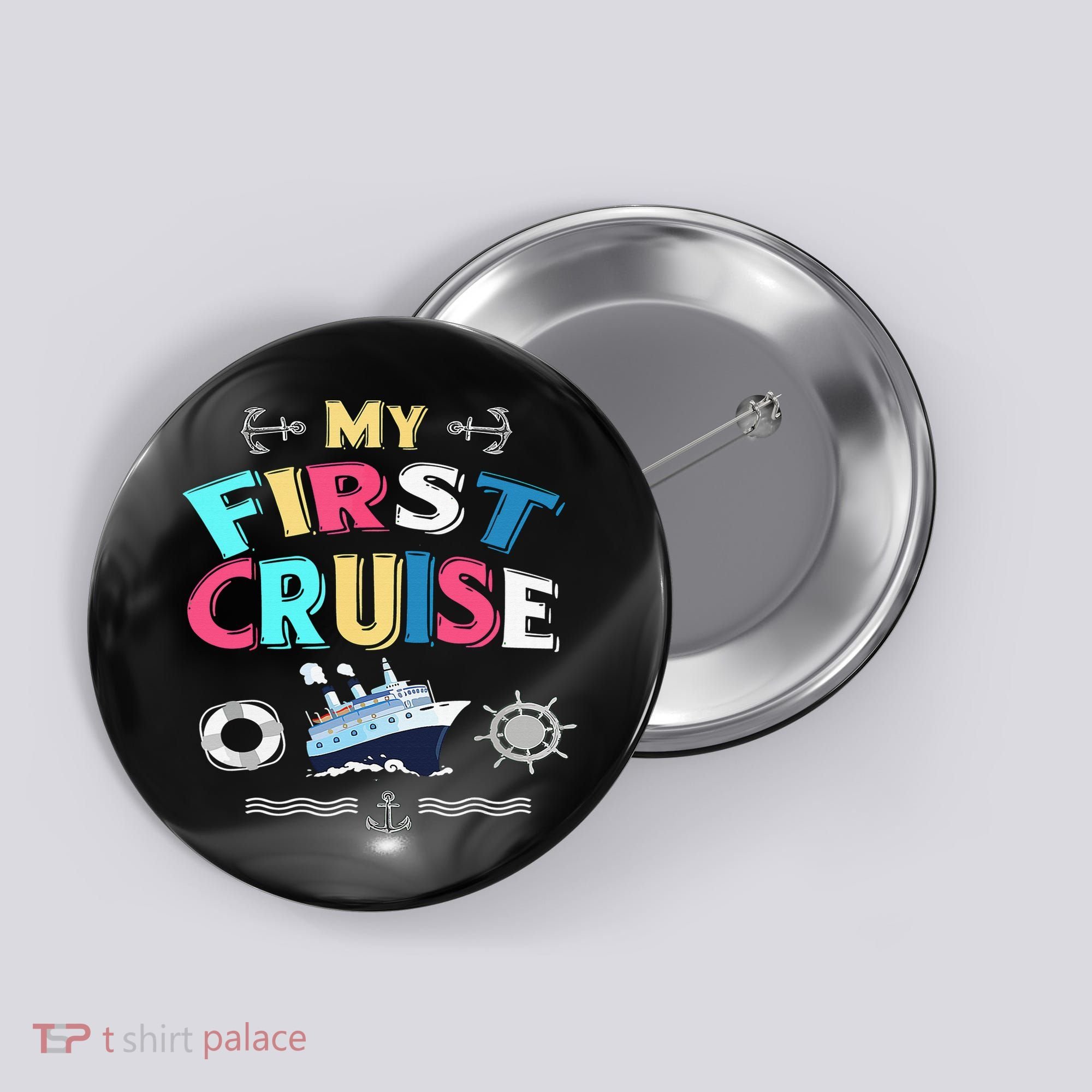 My First Cruise  Girls Boys Cruising and Sailing Button