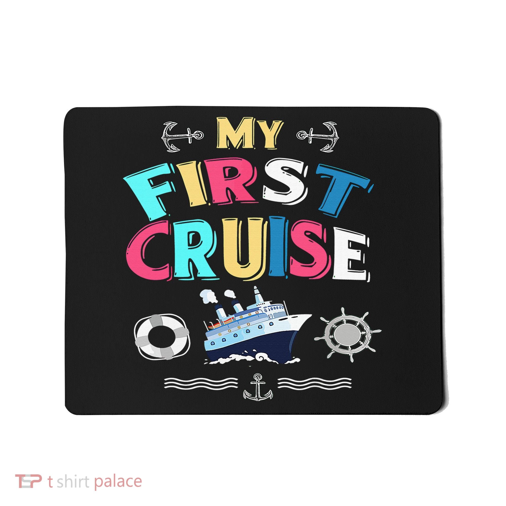 My First Cruise  Girls Boys Cruising and Sailing Mousepad