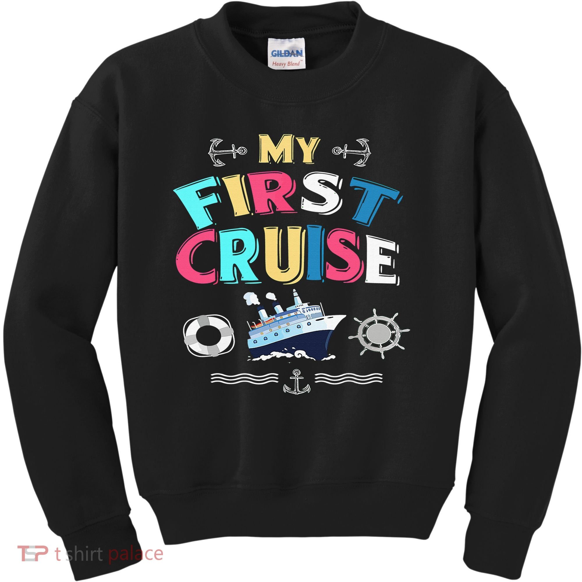 My First Cruise  Girls Boys Cruising and Sailing Kids Sweatshirt