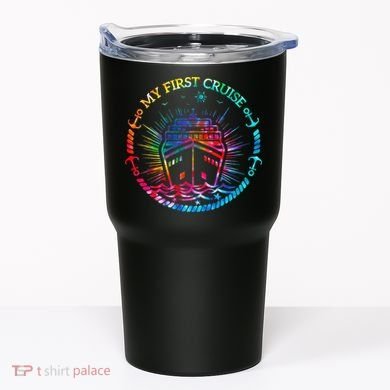 My First Cruise Funny Cruise Tumbler
