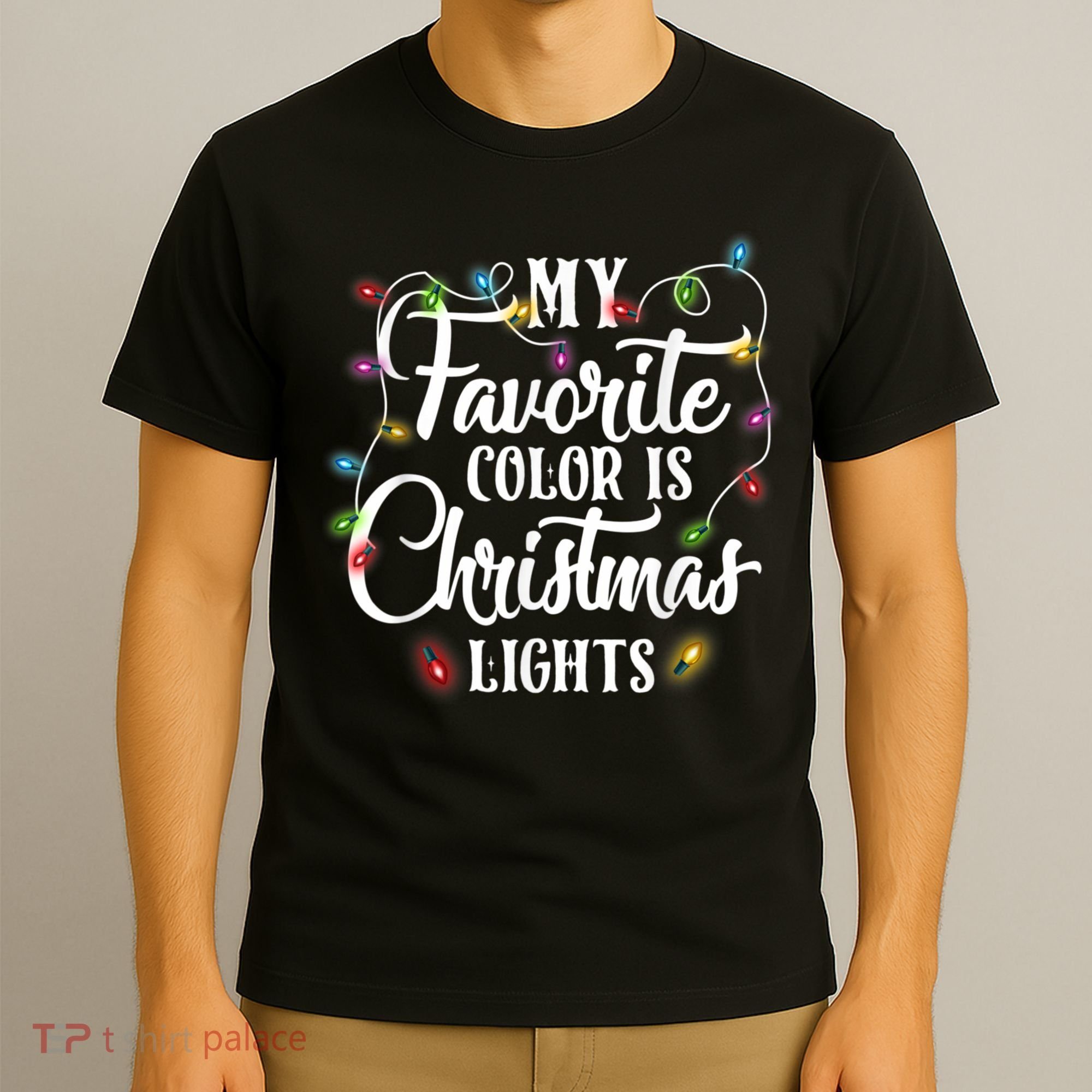 My Favorite Color Is Christmas Lights T-Shirt