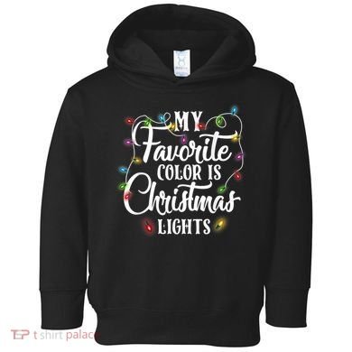 My Favorite Color Is Christmas Lights Toddler Hoodie