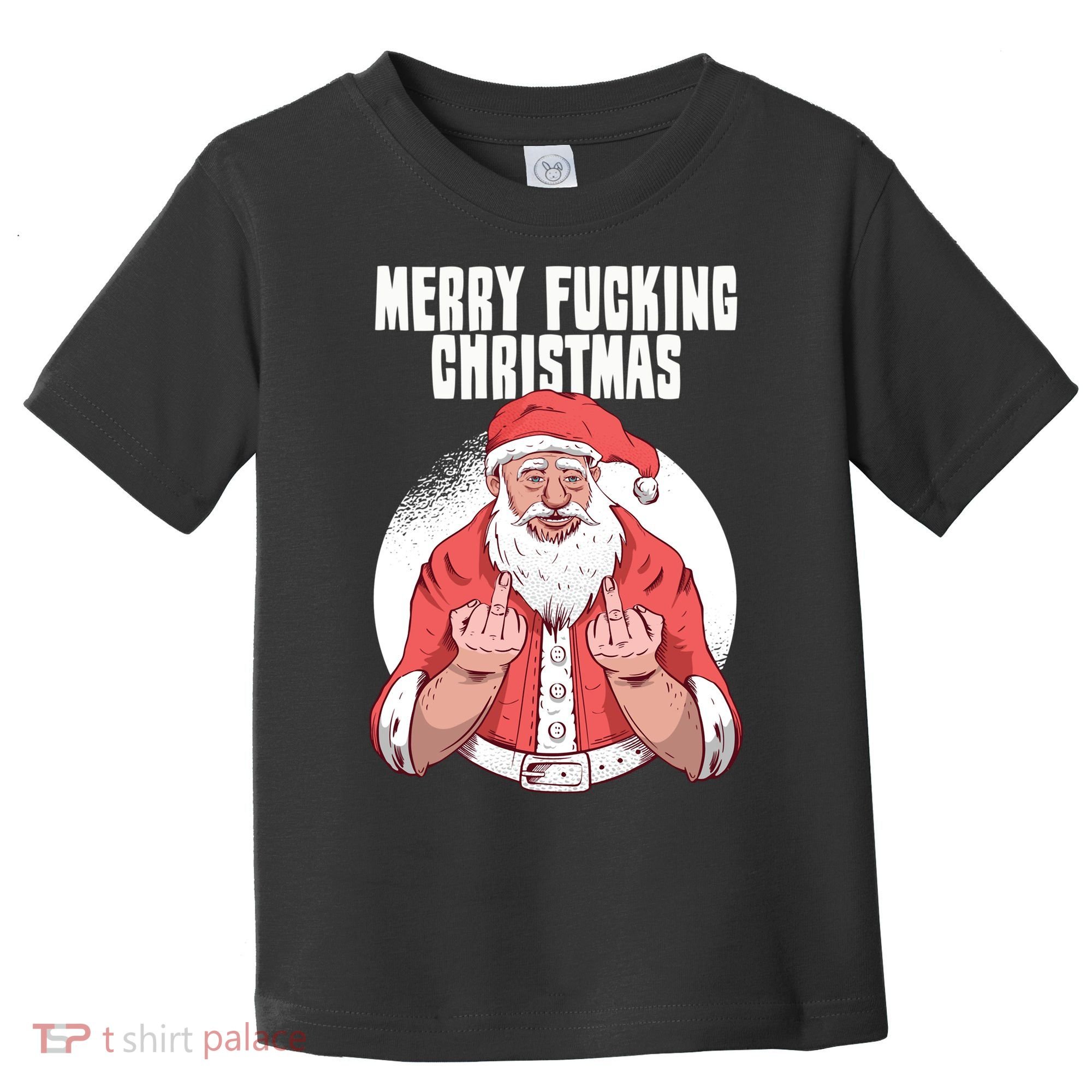Merry Fucking Christmas Santa Claus Middle Finger Toddler T-Shirt