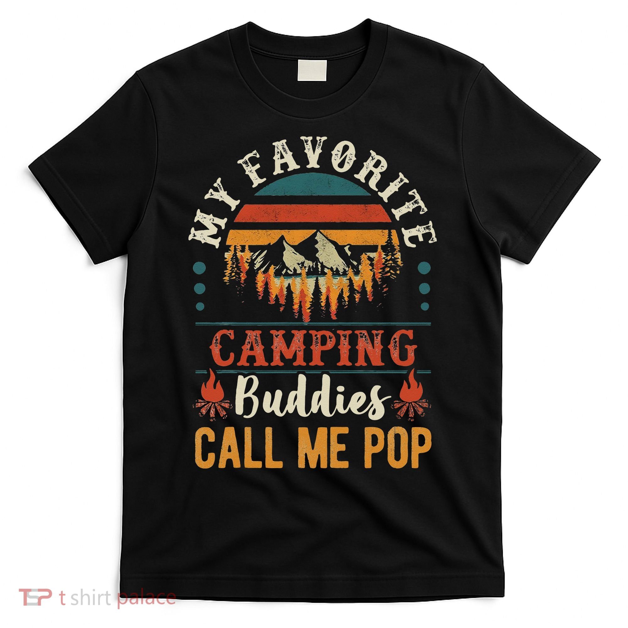 My Favorite Camping Buddies Call Me Pop Funny Grandpa Saying T-Shirt