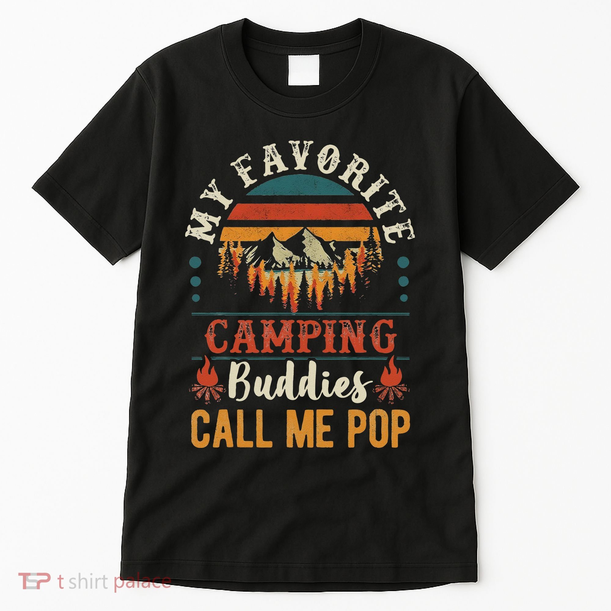 My Favorite Camping Buddies Call Me Pop Funny Grandpa Saying Tall T-Shirt