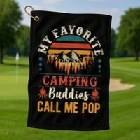 My Favorite Camping Buddies Call Me Pop Funny Grandpa Saying Golf Towel thumb 1