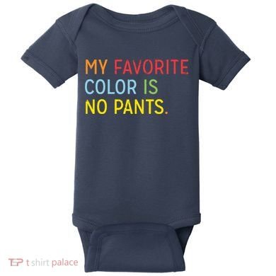 My Favorite Color Is No Pants Baby Bodysuit