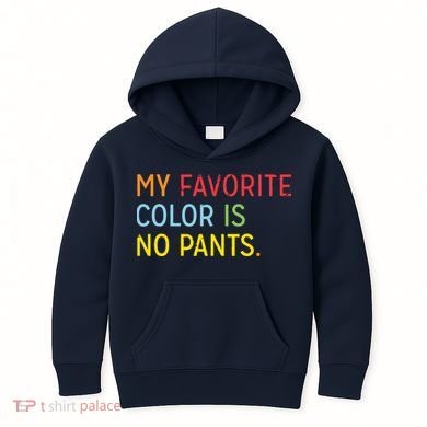 My Favorite Color Is No Pants Kids Hoodie