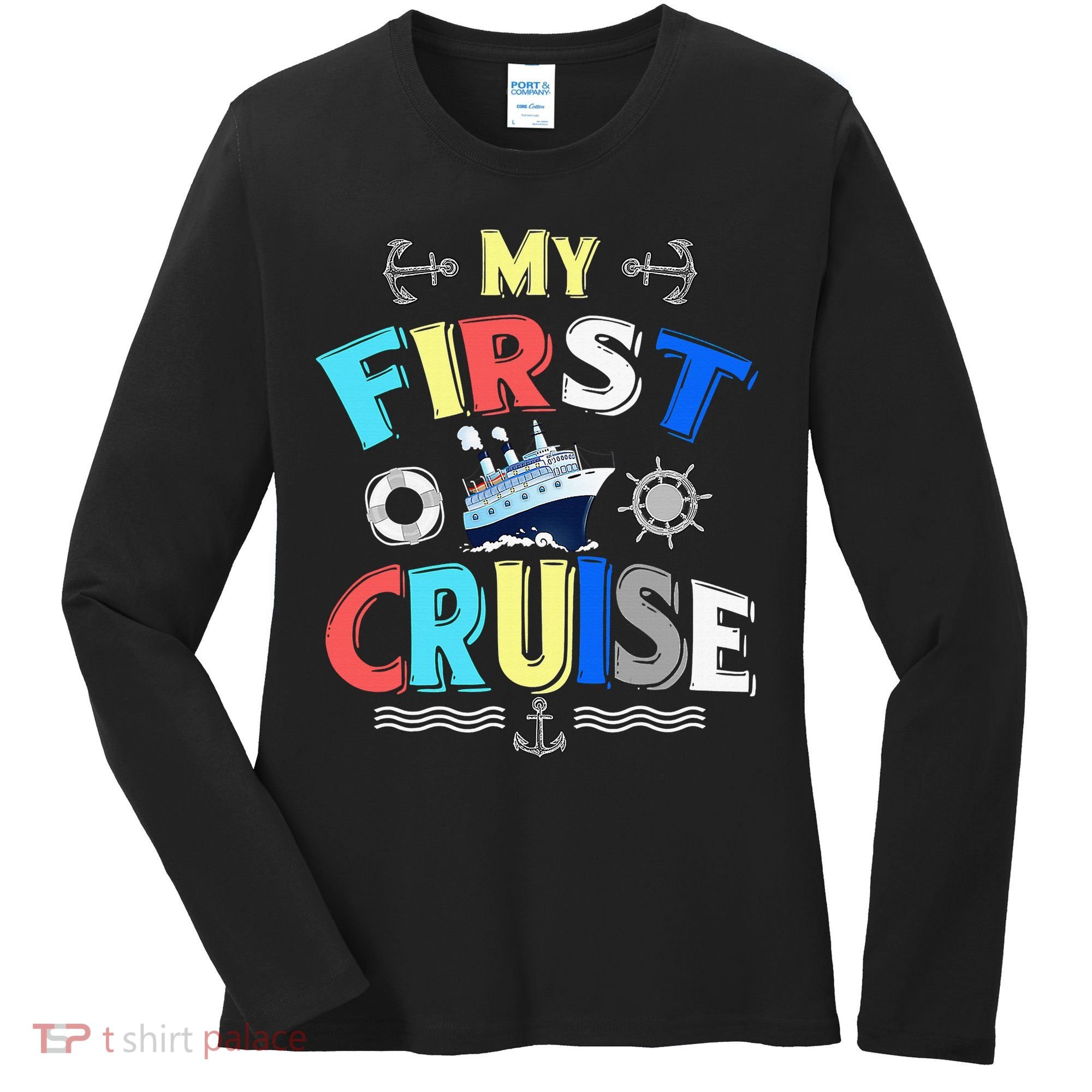 My First Cruise Rookie Travelers Women's Long Sleeve Shirt