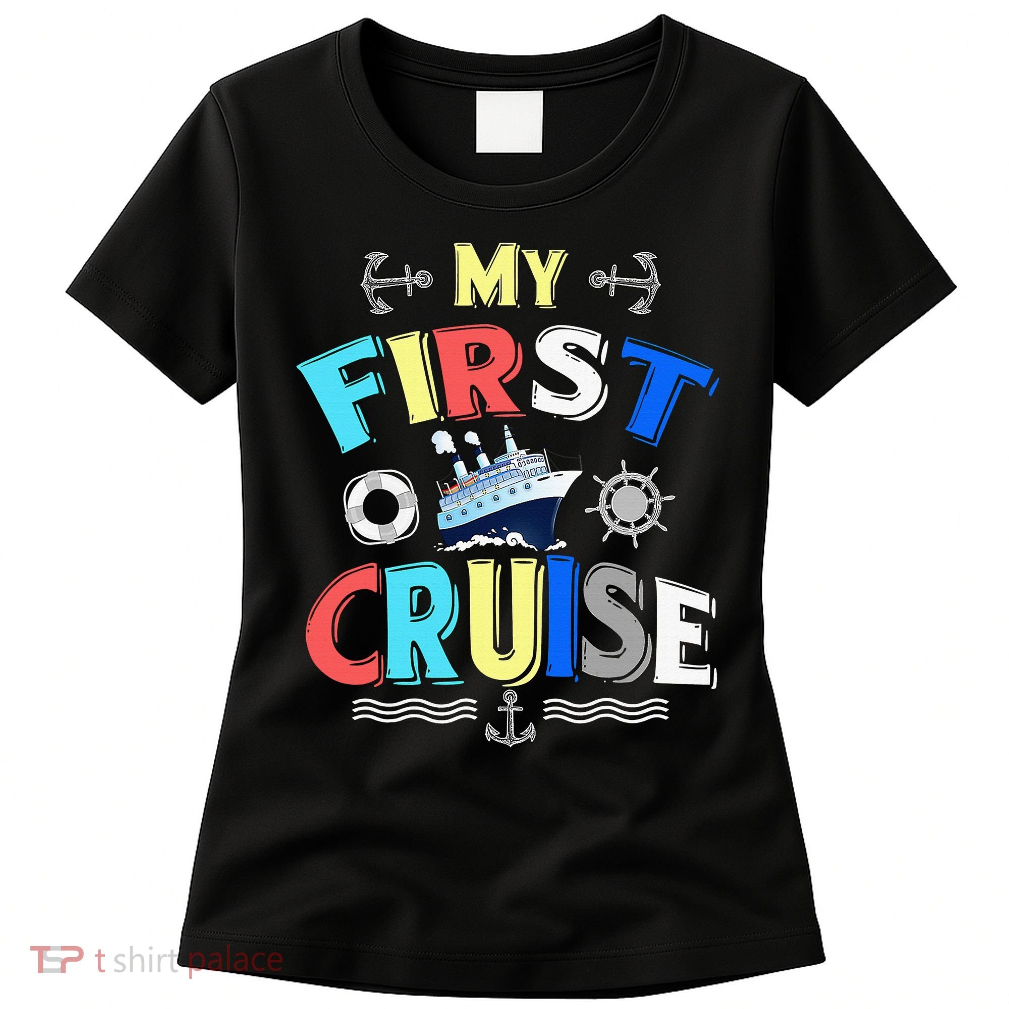 My First Cruise Rookie Travelers Women's T-Shirt