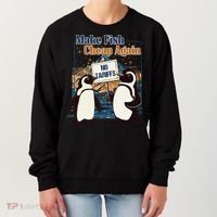 Make Fish Cheap Again Penguins Against Tariffs Women's Sweatshirt thumb 0