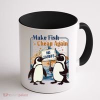 Make Fish Cheap Again Penguins Against Tariffs Coffee Mug thumb 1