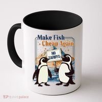 Make Fish Cheap Again Penguins Against Tariffs Coffee Mug thumb 0