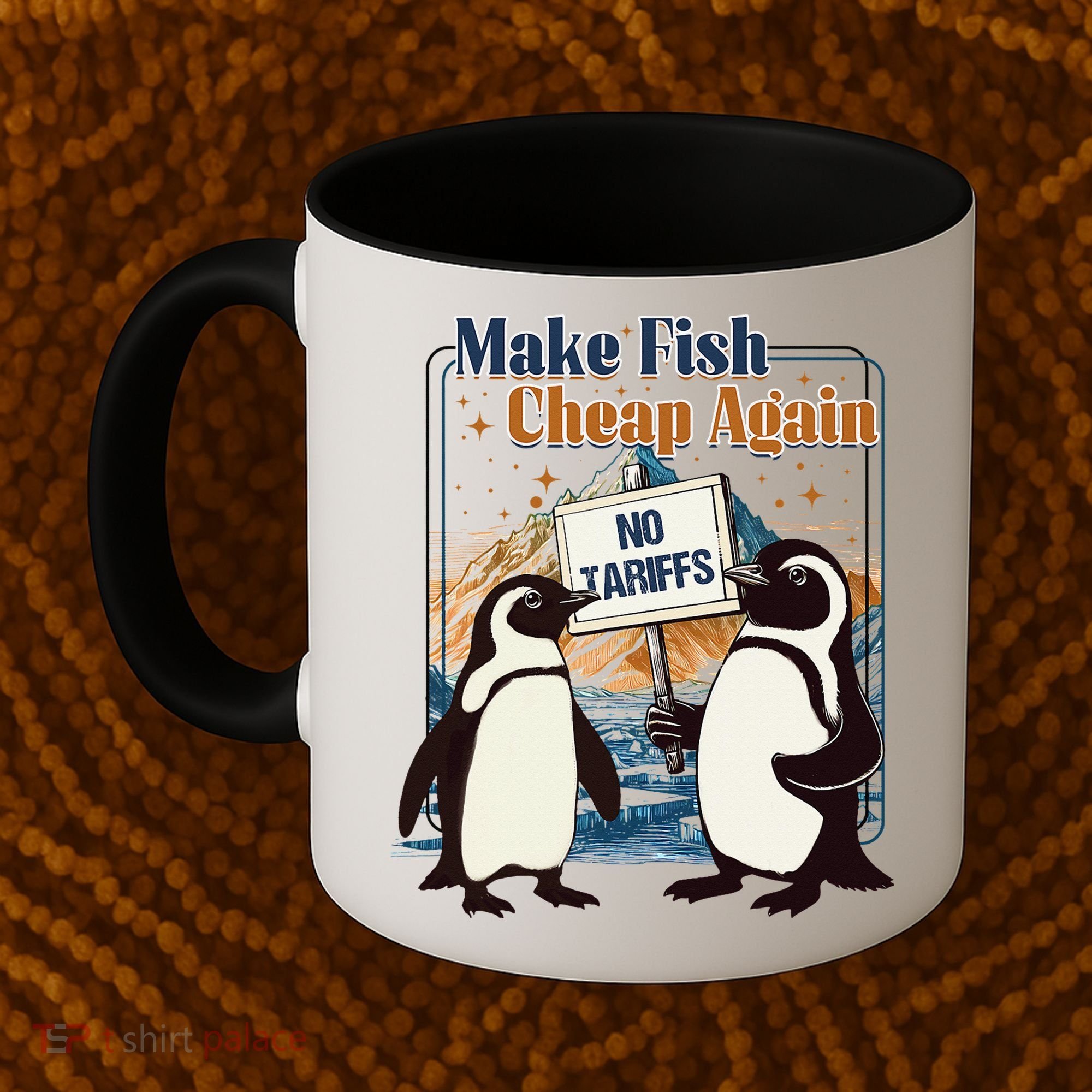 Make Fish Cheap Again Penguins Against Tariffs Coffee Mug