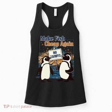 Make Fish Cheap Again Penguins Against Tariffs Women's Tank Top