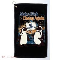 Make Fish Cheap Again Penguins Against Tariffs Golf Towel thumb 0