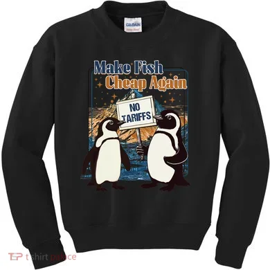 Make Fish Cheap Again Penguins Against Tariffs Kids Sweatshirt
