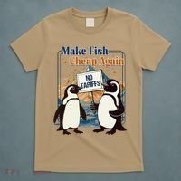 Make Fish Cheap Again Penguins Against Tariffs T-Shirt thumb 5