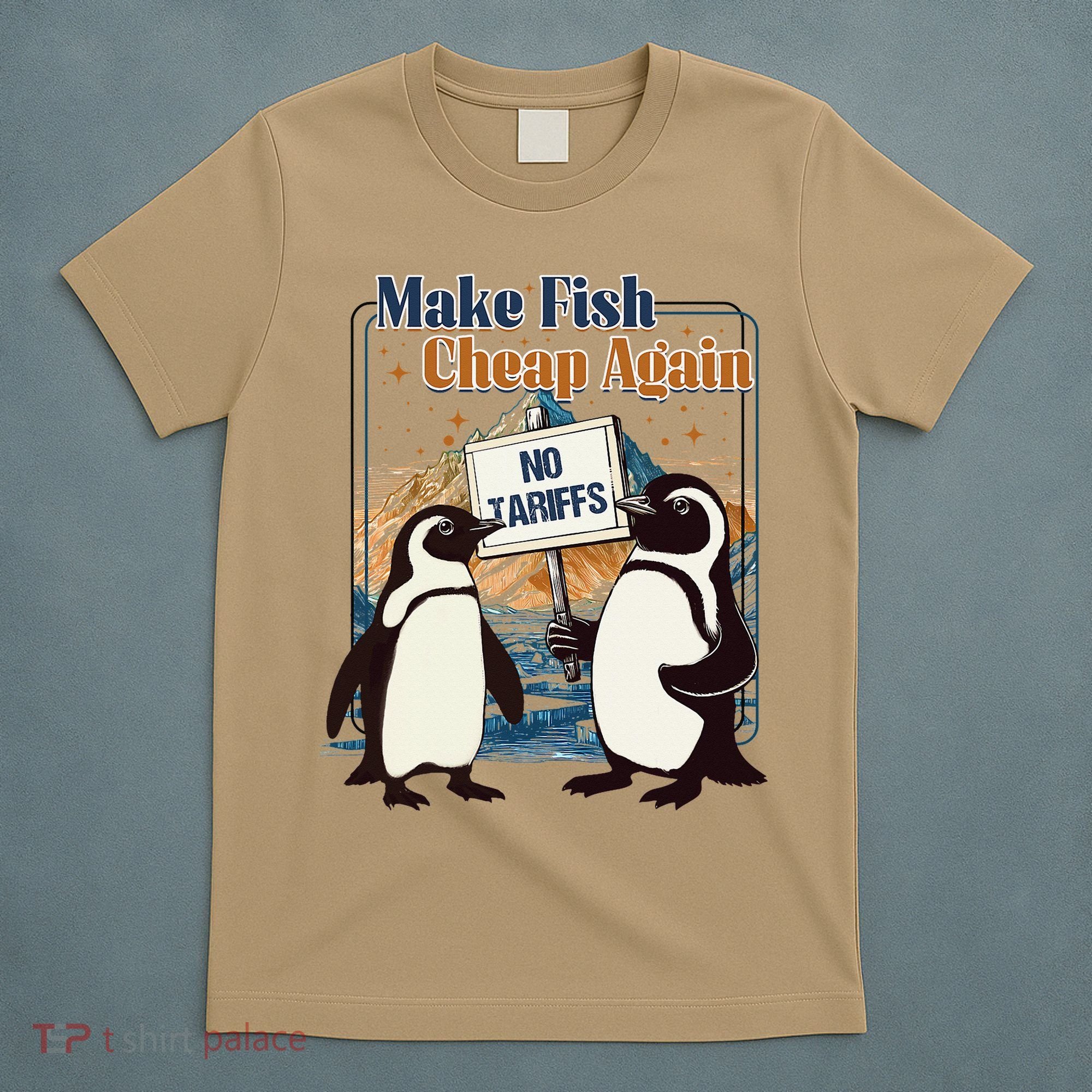 Make Fish Cheap Again Penguins Against Tariffs T-Shirt