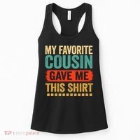 My Favorite Cousin Gave Me This Women's Tank Top thumb 0