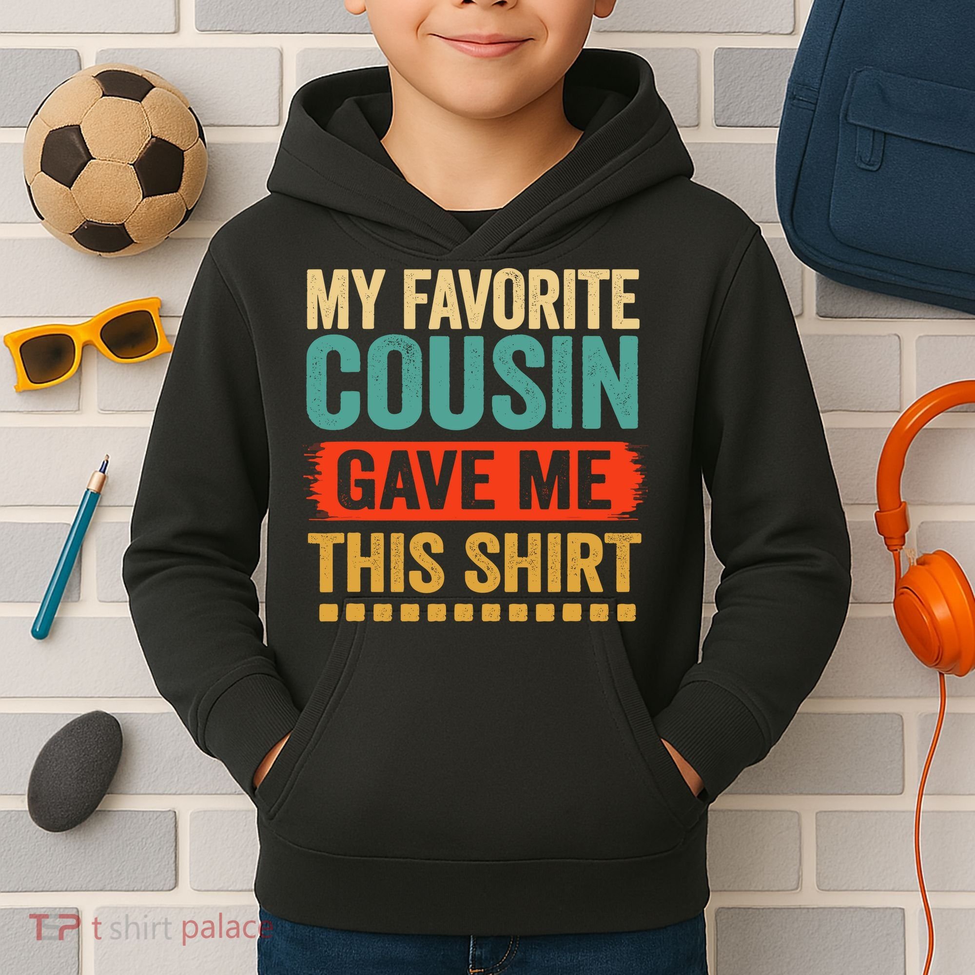 My Favorite Cousin Gave Me This Kids Hoodie