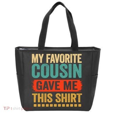 My Favorite Cousin Gave Me This Tote Bag