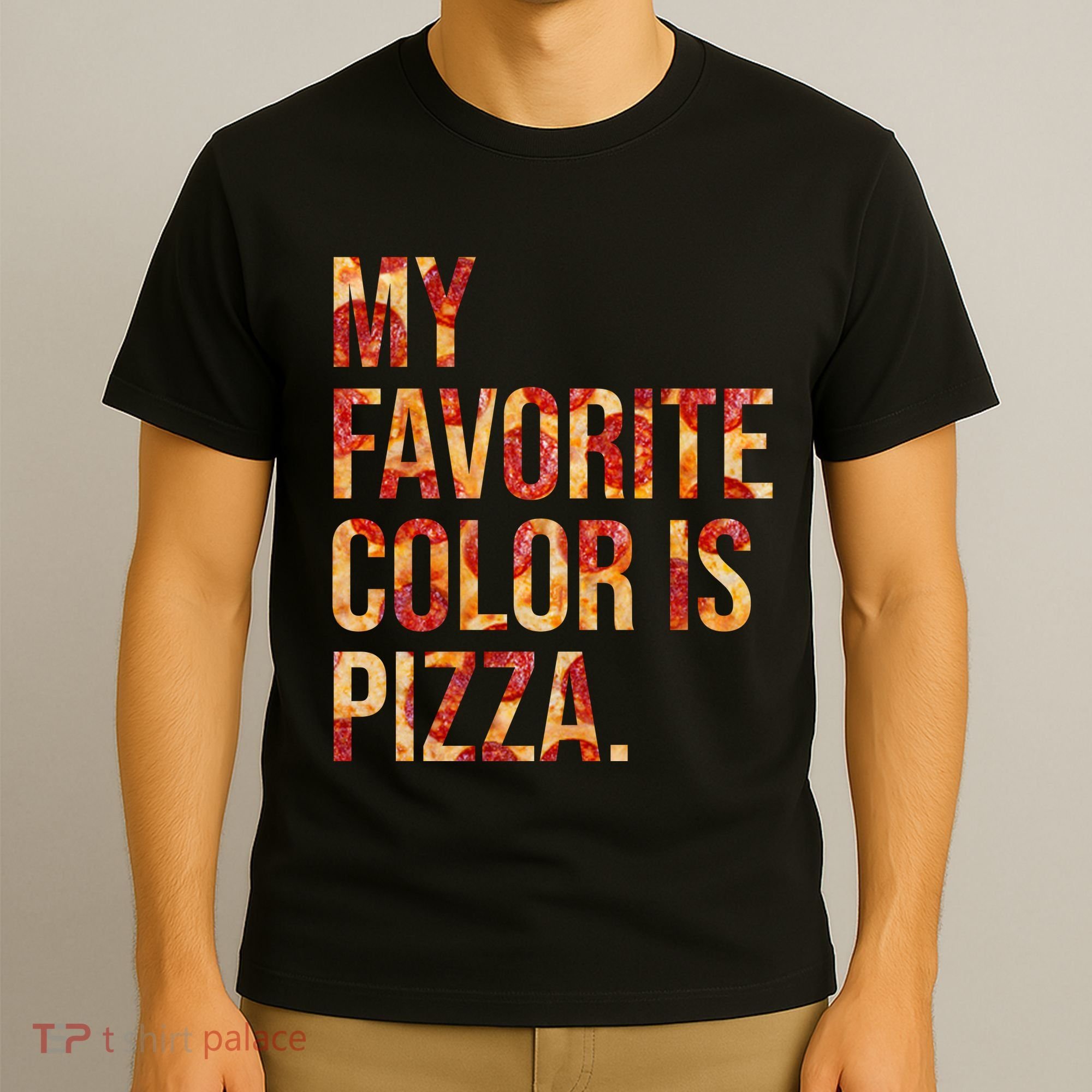 My Favorite Color Is Pizza T-Shirt