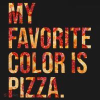 My Favorite Color Is Pizza T-Shirt thumb 7