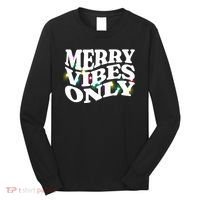 Matching Family Christmas Merry Vibes Only Lights Long Sleeve Long Sleeve Shirt thumb 0