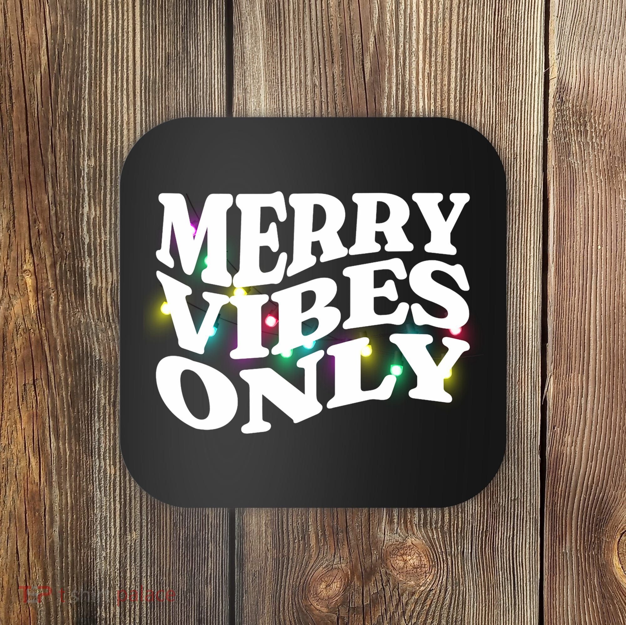 Matching Family Christmas Merry Vibes Only Lights Long Sleeve Coaster