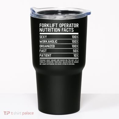 Men Funny Certified Forklift Operator Nutrition Facts Tumbler