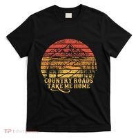Music Fans Country Roads Take Me Home T-Shirt thumb 0