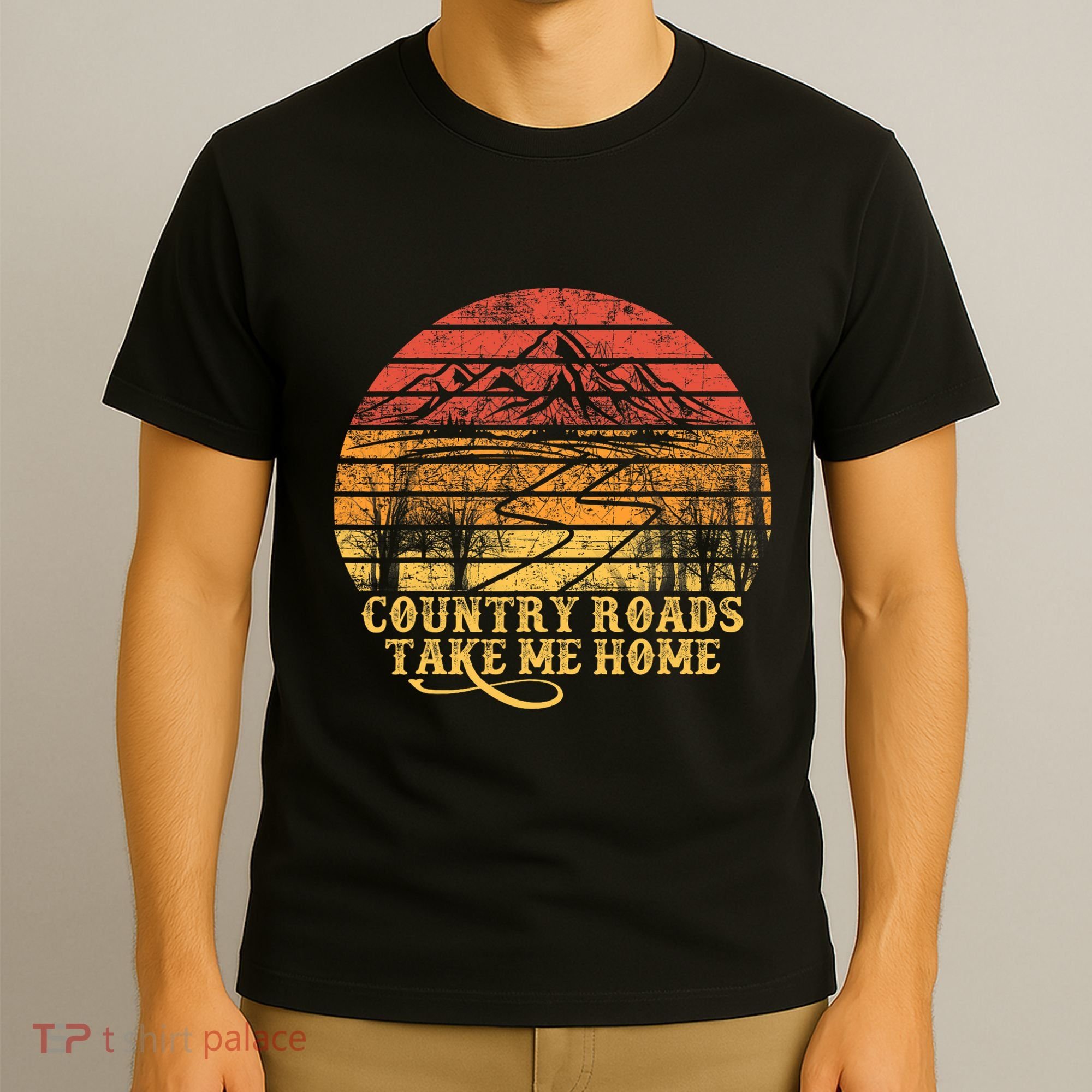 Music Fans Country Roads Take Me Home T-Shirt