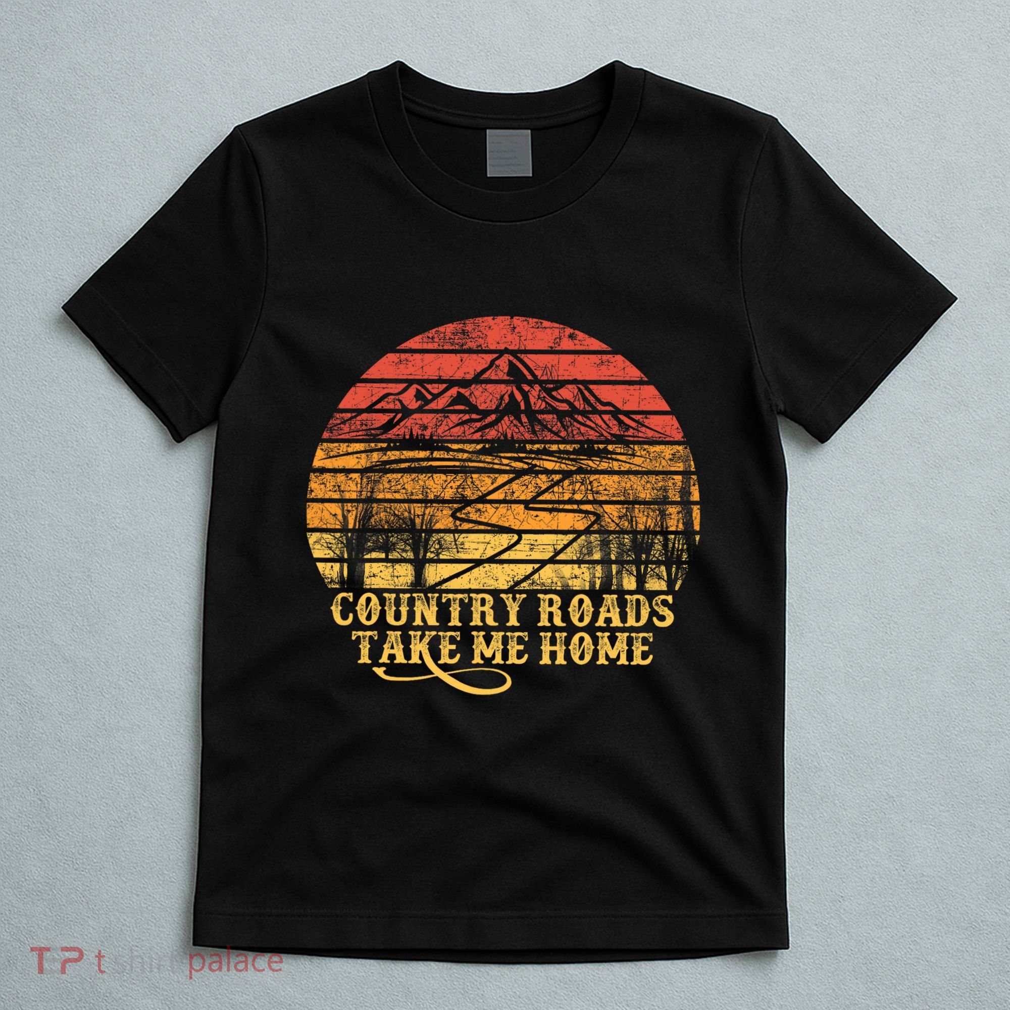 Music Fans Country Roads Take Me Home T-Shirt