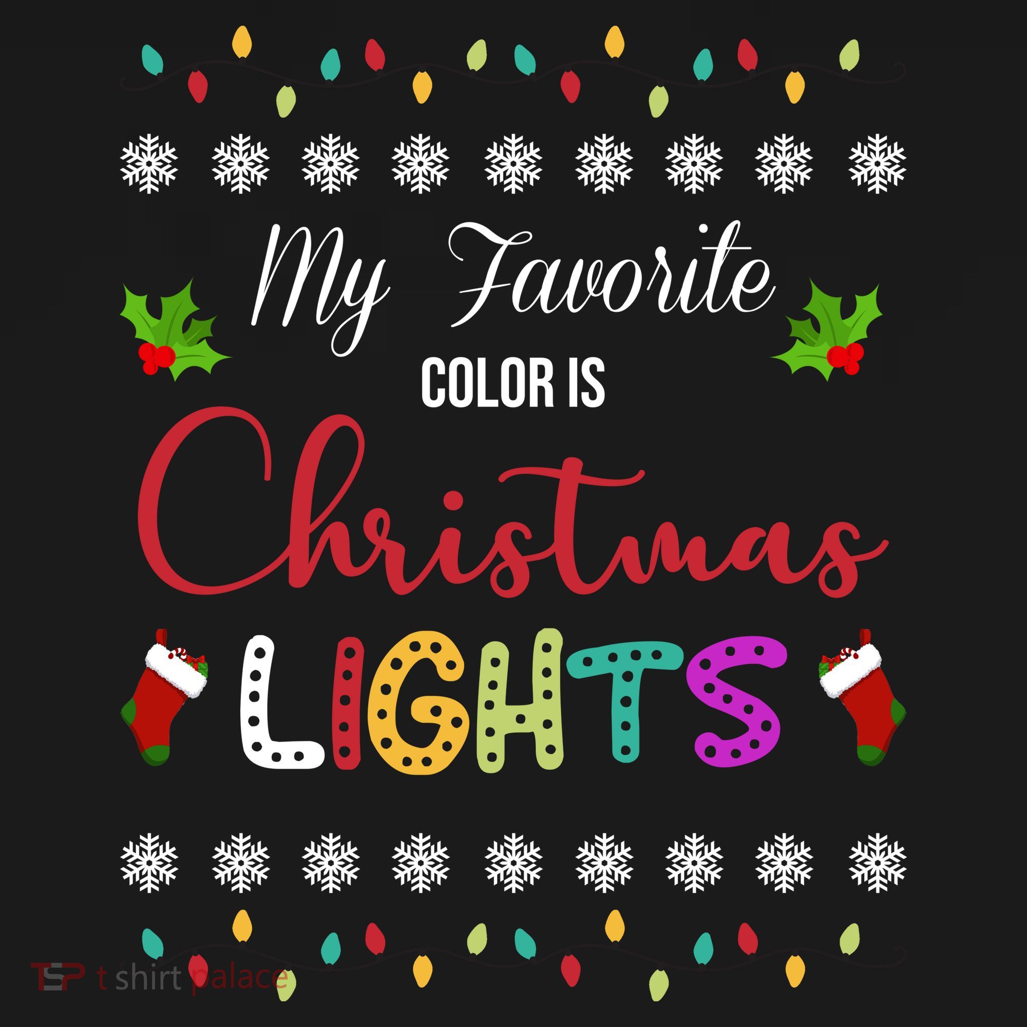 My Favorite Color Is Christmas Lights T-Shirt