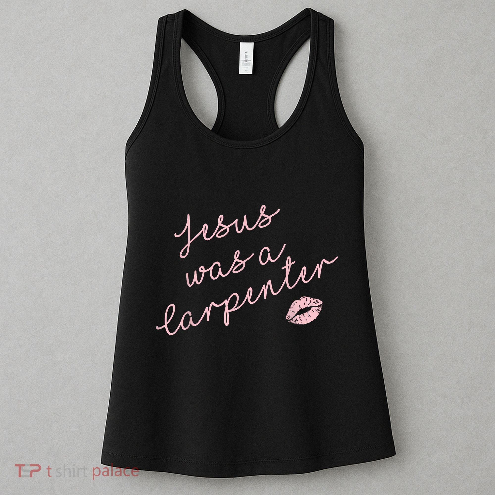Music Festival Clothing Women Jesus Was A Carpenter Women's Tank Top