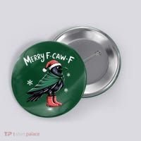 Merry F-Caw-F Christmas! Button thumb 0